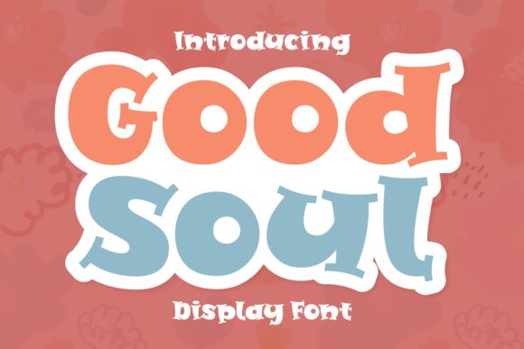 Good Soul: The Bold Display Typeface for Handmade Creators