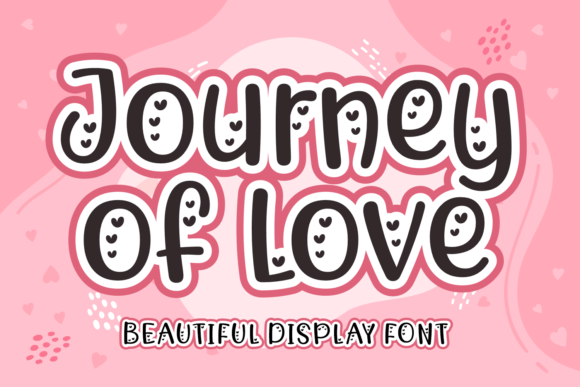 Journey of Love: The Perfect Display Font for Heartfelt Branding