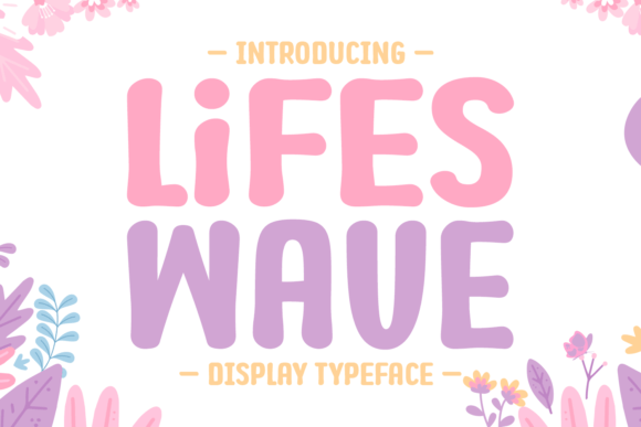 Lifes Wave: The Perfect Display Typeface for Your Brand Upgrade