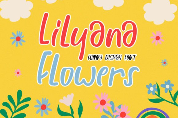 Lilyana Flowers: A Playful Handwritten Display Font for Creative Brands