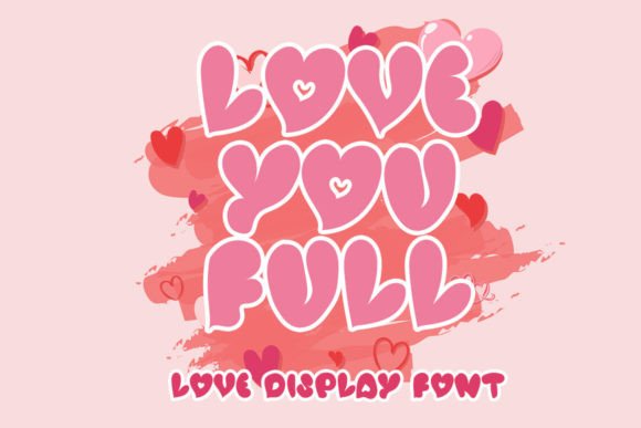 Love You Full: The Perfect Display Font for Handmade Labels and Shop Branding